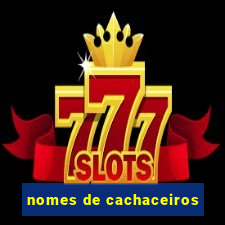 nomes de cachaceiros